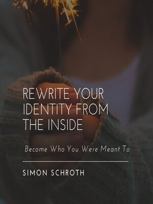 cover image of Rewrite Your Identity From the Inside